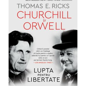 churchill-si-orwell-lupta-pentru-libertate-9789735075149-41773-4.jpeg Churchill si Orwell. Lupta pentru libertate