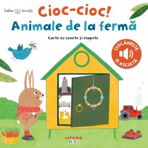 Bebe invata. Cioc-cioc! Animale de la ferma. Carte cu sunete si clapete
