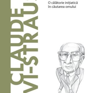Claude Lévi-Strauss. Descopera Filosofia