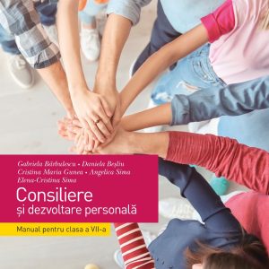Consiliere și dezvoltare personală. Manual. Clasa a VII-a