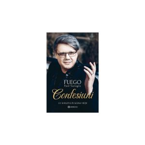 Confesiuni. Cu sufletul pe scena vietii - Paul Surugiu Fuego