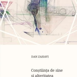 constiinta-de-sine-si-alteritatea-dan-zahavi-.jpeg Conștiința de sine și alteritatea