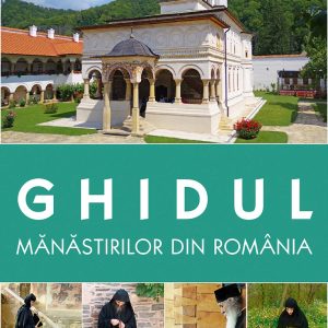 Ghidul mănăstirilor din România