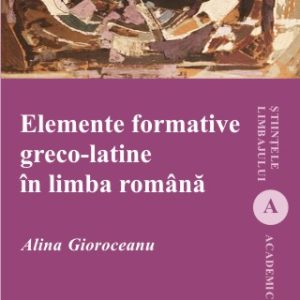 Elemente formative greco-latine in limba romana