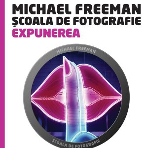 Școala de fotografie. Expunerea