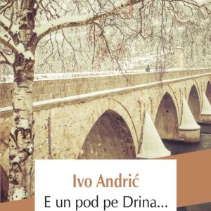 E un pod pe Drina...