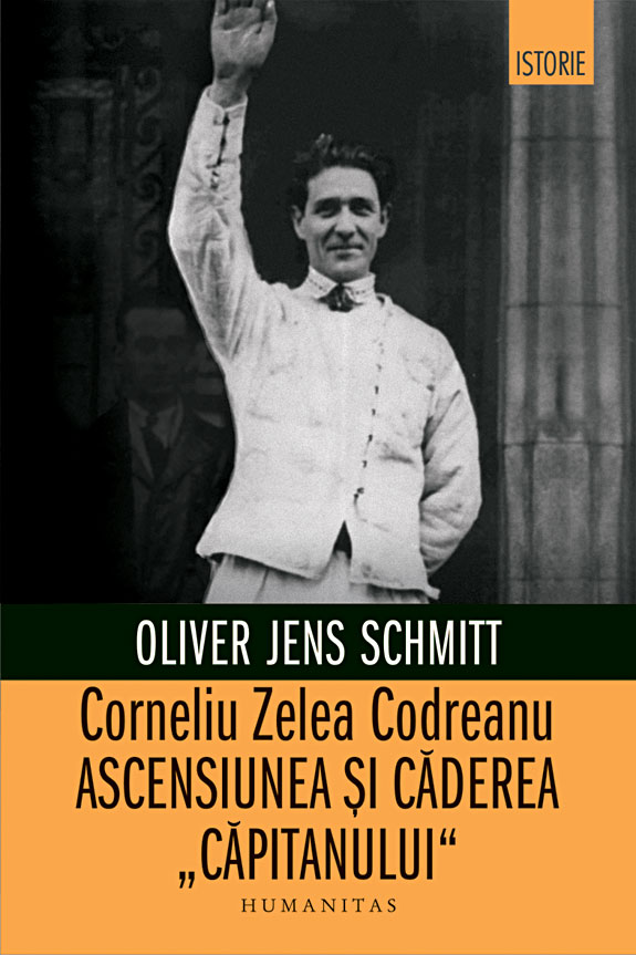 corneliu-zelea-codreanu-ascensiunea-si-caderea-capitanului-hu002752-2.jpg Corneliu Zelea Codreanu. Ascensiunea și căderea „Căpitanului“