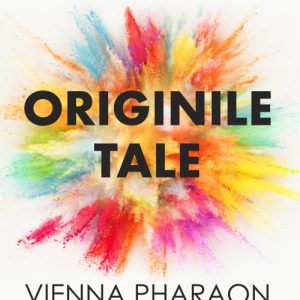 Originile tale. Eliberează-te de tiparele familiale, trăiește-ți viața și dă-ți voie să iubești  - Vienna  Pharaon