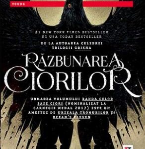 Răzbunarea ciorilor (seria Banda celor șase ciori, vol. 2) - Leigh Bardugo