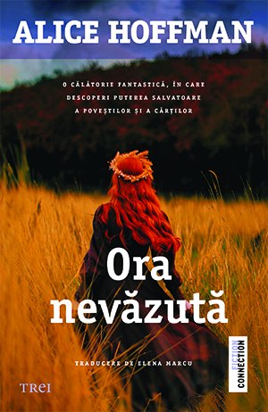 Ora nevăzută - Alice Hoffman