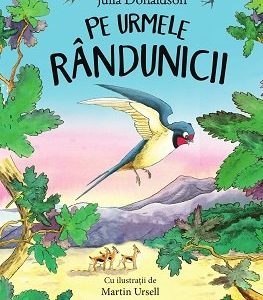 Pe urmele rândunicii - Julia Donaldson
