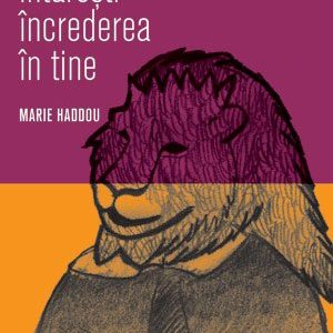 cover-1397.jpg Cum să-ţi întăreşti încrederea în tine - Marie Haddou