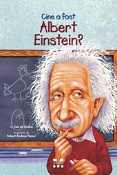 Cine a fost Albert Einstein? - Jess M. Brallier