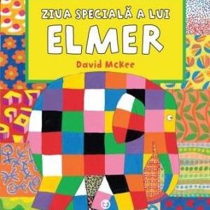 Ziua specială a lui Elmer - David McKee