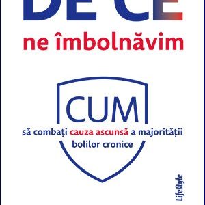 De ce ne îmbolnăvim - Benjamin Bikman