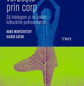 cover-1511.jpg Când sufletul vorbește prin corp. Să înțelegem și să tratăm tulburările psihosomatice - Hans Morschitzky
