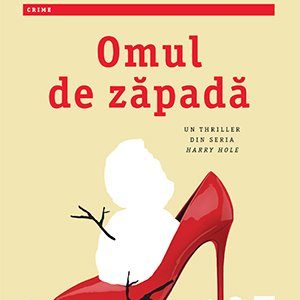 Omul de zăpadă (seria Harry Hole, vol. 7) - Jo Nesbo