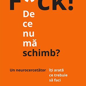F*ck! De ce nu mă schimb? - Gabija Toleikyte