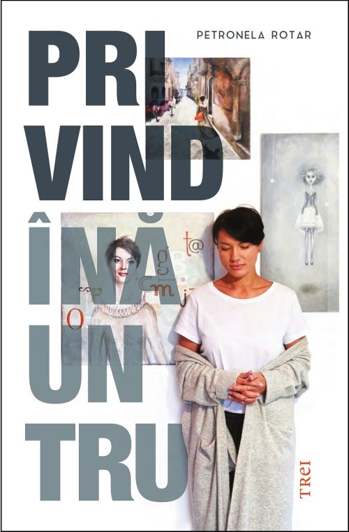 Privind înăuntru - Petronela Rotar