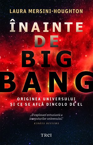 cover-1701.jpg Înainte de Big Bang - Laura Mersini-Houghton