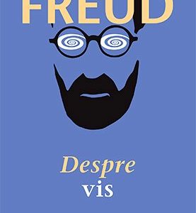 Despre vis - Sigmund Freud