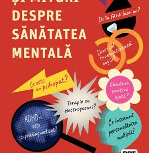 Adevăruri și mituri despre sănătatea mentală - Scott O. Lilienfeld