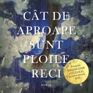 Cât de aproape sunt ploile reci - Bogdan Coșa