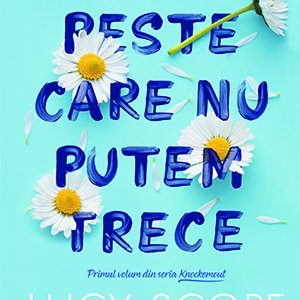 Lucruri peste care nu putem trece (seria Knockemout, vol. 1) - Lucy Score