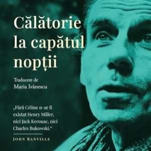 Călătorie la capătul nopții - Louis‑Ferdinand Céline