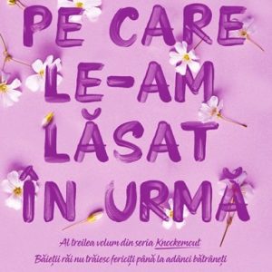 cover-2006.jpg Lucruri pe care le-am lăsat în urmă (seria Knockemout, vol. 3) - Lucy Score