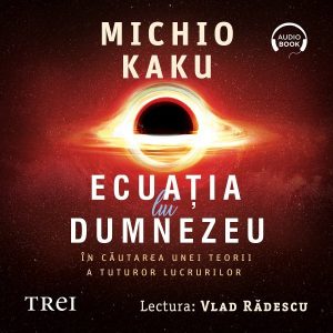 Ecuația lui Dumnezeu - Audiobook - Michio Kaku