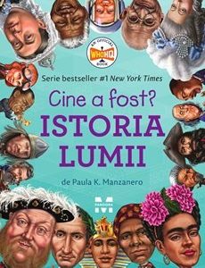 cover-3332.jpg Cine a fost Istoria lumii? - Paula K. Manzanero