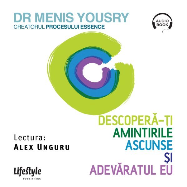 cover-3518.jpg Descoperă-ţi amintirile ascunse şi adevăratul eu - Audiobook - Menis Yousry
