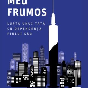 cover-3688.jpg Băiatul meu frumos. Lupta unui tată cu dependenţa fiului său - David Sheff