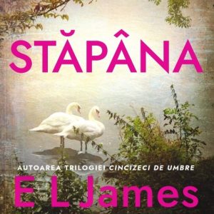 Stăpâna (seria Mister, vol. 2) - E L James