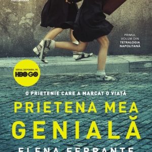 Prietena mea genială. Ediție Tie-in (Tetralogia Napolitană, vol. 1) - Elena Ferrante