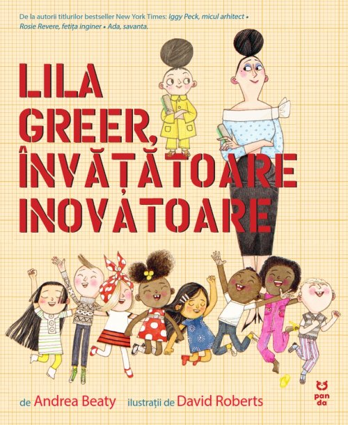 cover-3999.jpg Lila Greer, învățătoare inovatoare - Andrea Beaty