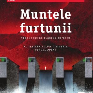 Muntele furtunii (seria Cercul polar, vol. 3) - Liza Marklund