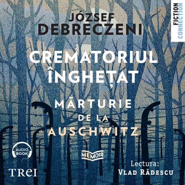 cover-4517.jpg Crematoriul înghețat: mărturie de la Auschwitz - Audiobook - József Debreczeni