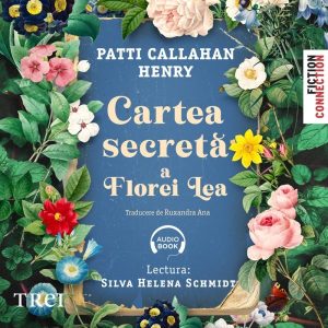 Cartea secretă a Florei Lea - Audiobook - Patti  Callahan