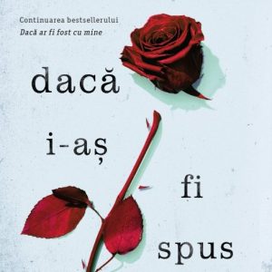Dacă i-aș fi spus - Laura Nowlin