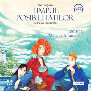 cover-4743.jpg Timpul posibilităților - Audiobook - Ana Dragomir