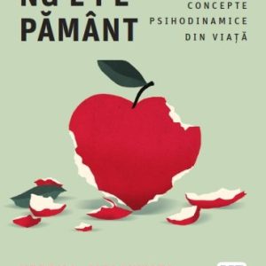 cover-4769.jpg Când Raiul nu e pe Pământ. Concepte psihodinamice din viață - Kerry L. Malawista