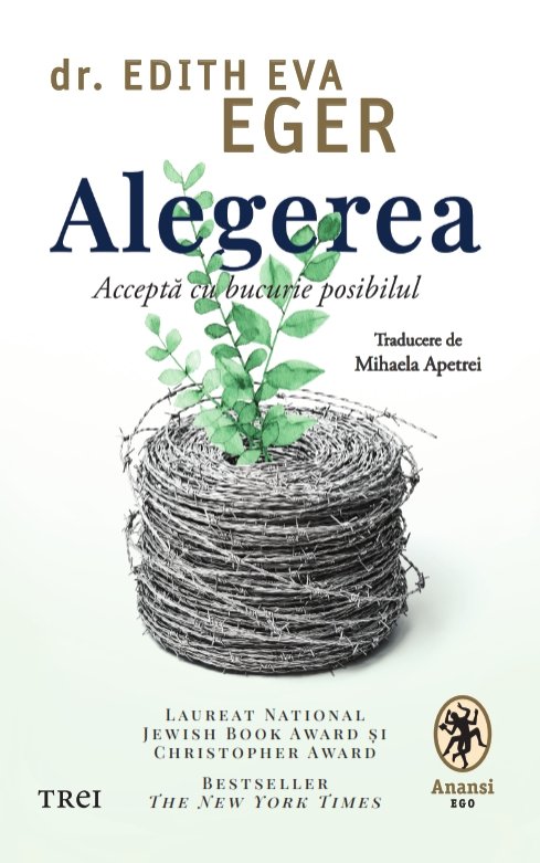 cover-5017.jpg Alegerea. Acceptă cu bucurie posibilul - Dr.Edith Eva Eger