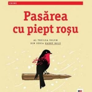 cover-5194.jpg Pasărea cu piept roșu (seria Harry Hole, vol. 3) - Jo Nesbo