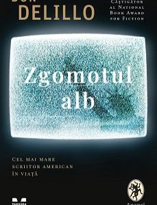 Zgomotul alb - Don DeLillo