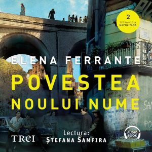cover-5579.jpg Povestea noului nume (Tetralogia Napolitană, vol. 2) - Audiobook - Elena Ferrante