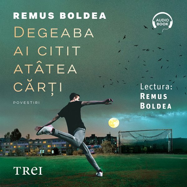 cover-5684.jpg Degeaba ai citit atâtea cărți - Audiobook - Remus Boldea