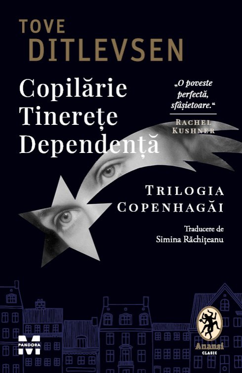 cover-5903.jpg Copilărie. Tinerețe. Dependență. Trilogia Copenhagăi - Tove Ditlevsen