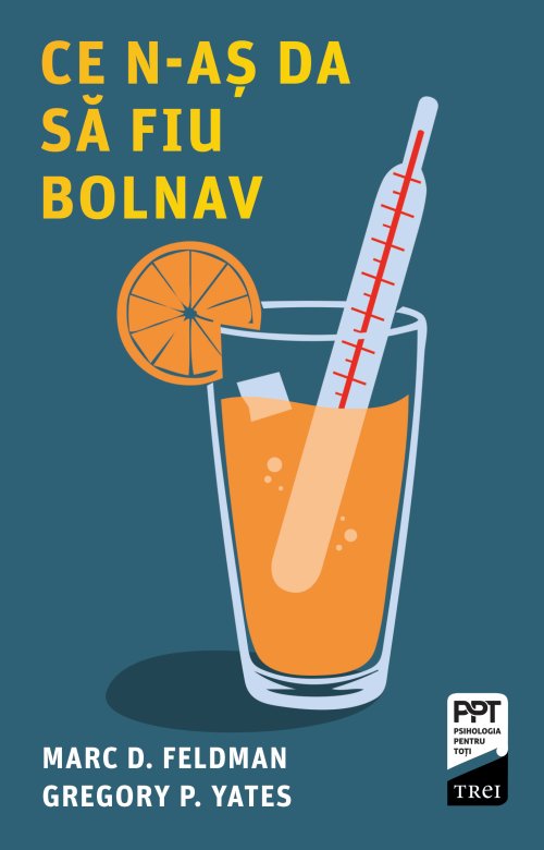 Ce n-aș da să fiu bolnav - Marc D. Feldman
